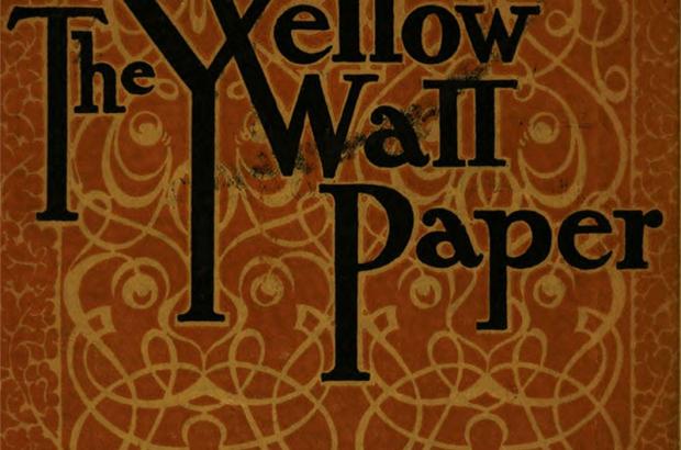 The Yellow Wall Paper by Charlotte Perkins